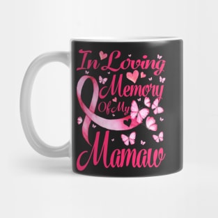 In Loving Memory Of My Mamaw Breast Cancer Awareness Mug